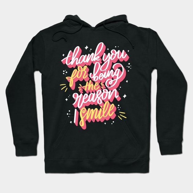 Thank you for being the reason i smile Hoodie by Frispa